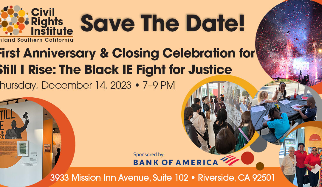 First Anniversary & Closing Celebration for Still I Rise: The Black IE Fight for Justice